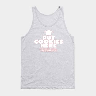 Put Cookies Here Tank Top